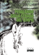 Pedalando sulla strada del tempo