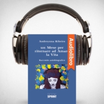 AudioLibro - Un mese per ritornare ad amare la vita