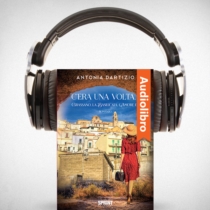 AudioLibro - C'era una volta… - Grassano, la Basilicata, l'amore e…