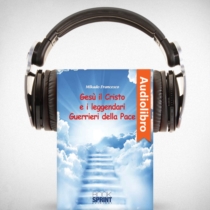 AudioLibro - Gesù il Cristo e i leggendari Guerrieri della Pace