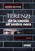 Terenzi dà la caccia all'ombra nera