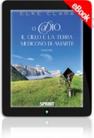 E-book - O Dio, il cielo e la terra mi dicono di amarti!