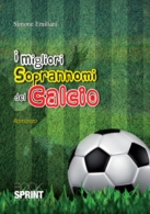 I migliori soprannomi del calcio