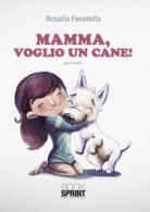 Mamma, voglio un cane!