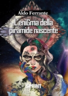 L'enigma della piramide nascente