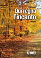 Qui regna l'incanto