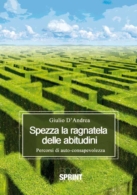 Spezza la ragnatela delle abitudini