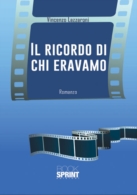 Il ricordo di chi eravamo