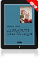 E-book - La fragilità sa di bellezza