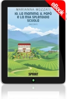 E-book - Io, la mamma, il papà e la mia splendida scuola