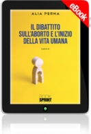 E-book - Il dibattito sull'aborto e l'inizio della vita umana