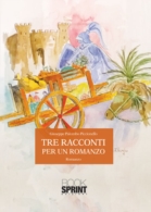 Tre racconti per un romanzo