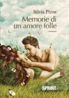 Memorie di un amore folle (nuova edizione)