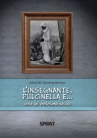 L'insegnante, Pulcinella e... cose del ventesimo secolo