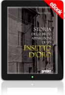 E-book - Storia delle brevi apparizioni di un insetto d'oro