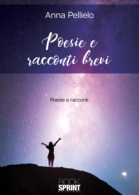 Poesie e racconti brevi