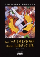 La seduzione della libertà