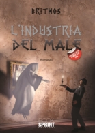 L'industria del male