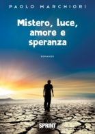 Mistero, luce, amore e speranza