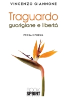 Traguardo guarigione e libertà