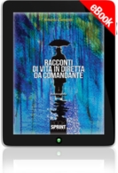 E-book - Racconti di vita in diretta da comandante