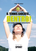 Il Tennis giocato... dentro!